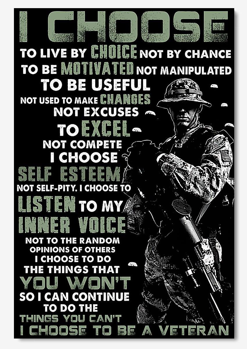 Veteran I Choose To Live By Choice Not By Chance Veteran Wall Art For Home Decor Military Zone Decor Poster