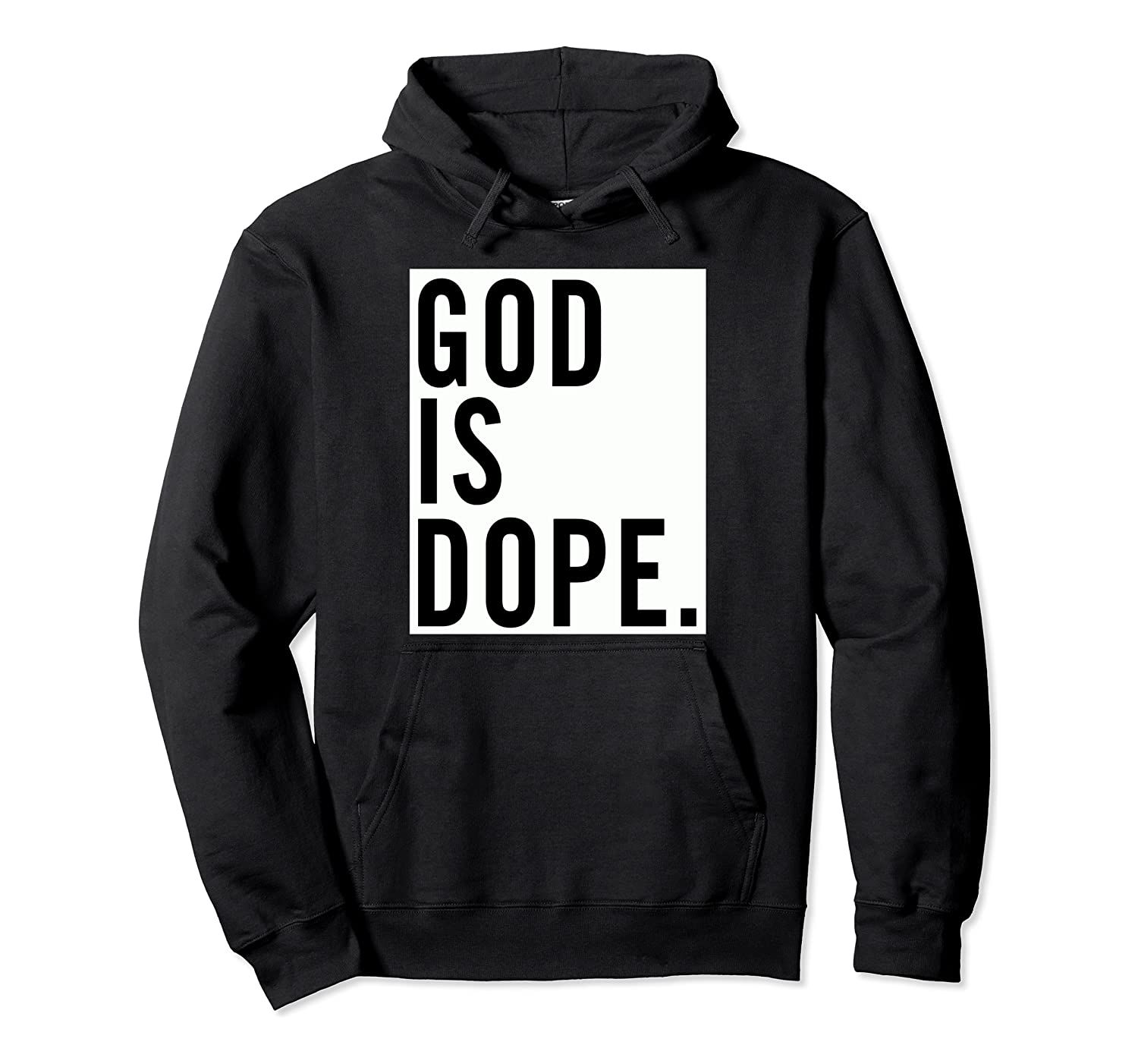 God Is Dope Pullover Hoodie T-Shirt