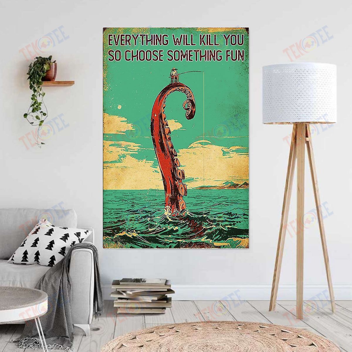 Canvas Wall Art Everything Will Kill You So Choose Something Fun Wall Art Home Decoration