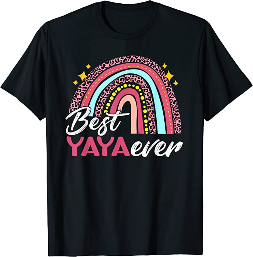 Womens Best Yaya Ever Leopard Rainbow Funny Mothers Day T-Shirt