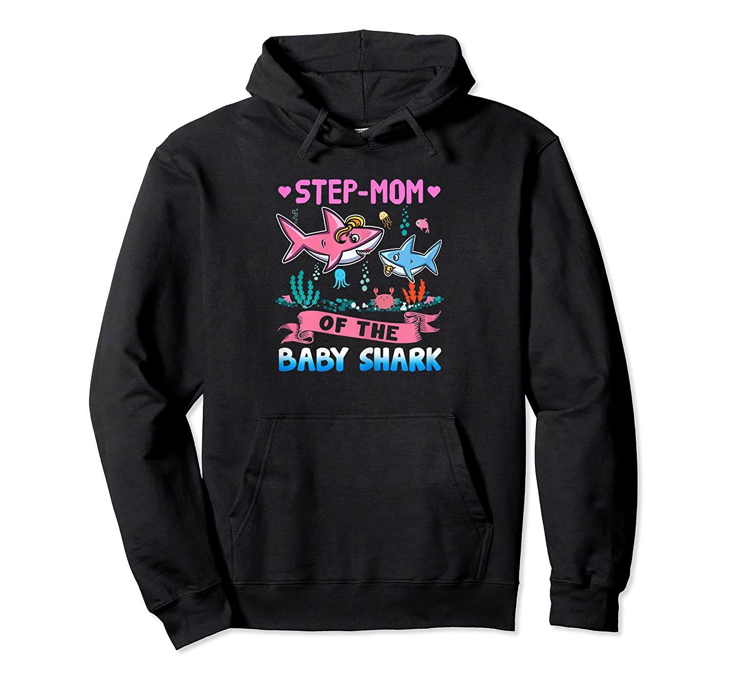 Step-Mom Of The Baby Shark Birthday Step-Mom Shark Pullover Hoodie, T-Shirt, Sweatshirt