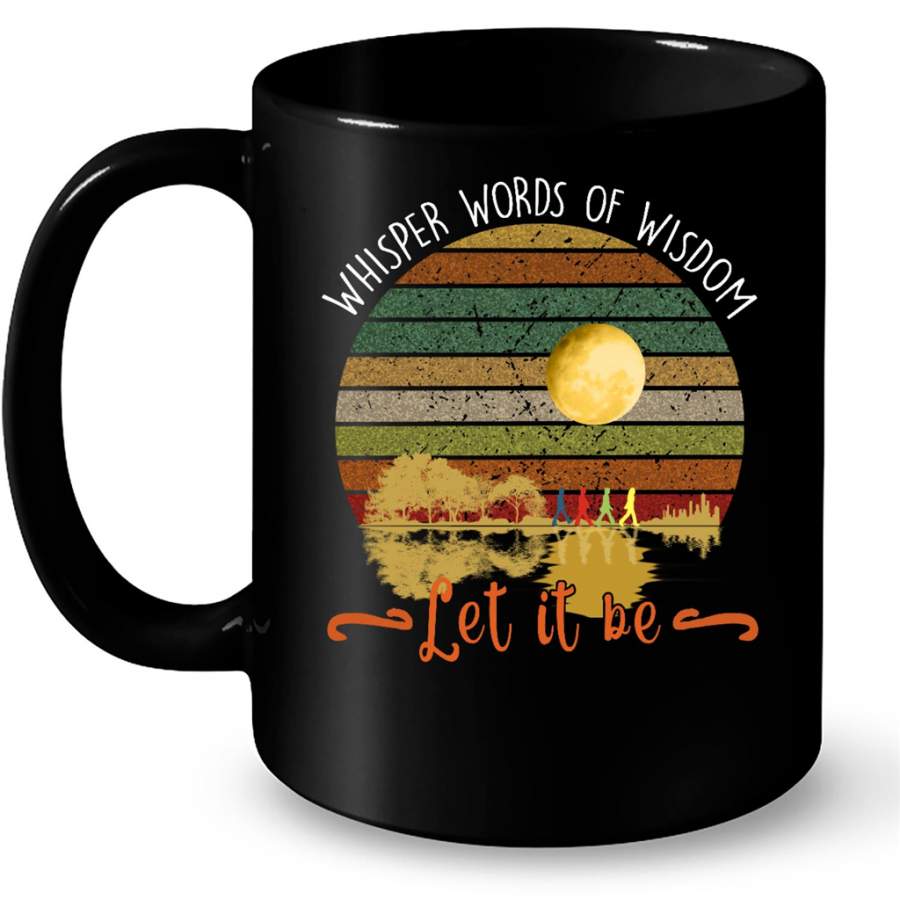 Whisper Words Of Wisdom Let It Be Guitar Lake Shadow Classic Vintage Gift Ideas for Men and Women Fans B – Coffee Black Mug