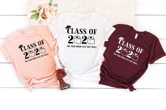 Class of 2020 Shirt, The year when sh#t got real – Graduating Class of 2020, Seniors T-Shirt ,Sarcastic Shirt, Funny Shirts, Humor tee shirt