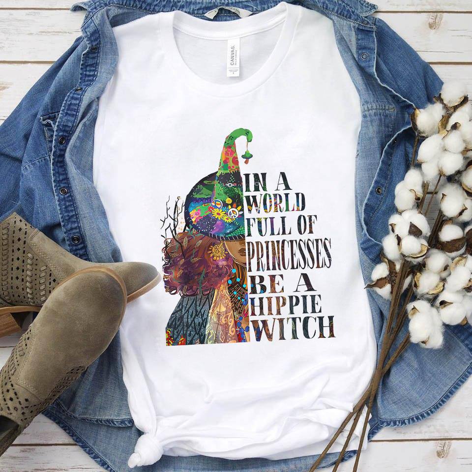 In A World Full Of Princesses Be A Hippie Witch Standard T-Shirt