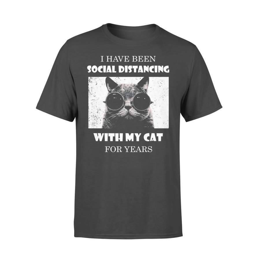 I Have Been Social Distancing With My Cat For Years T-shirt