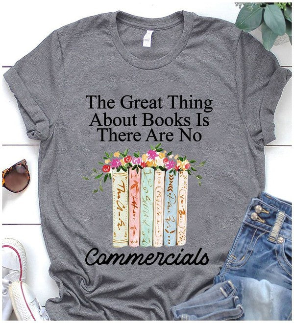 The Great Thing About Book Is There Are No Commercials Standard/Premium T-Shirt