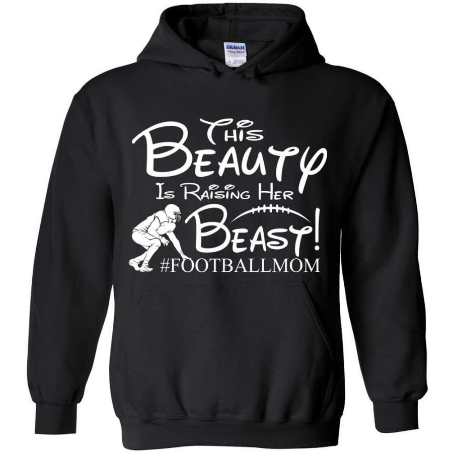 This Beauty Is Raising Her Beast Football Mom Hoodies