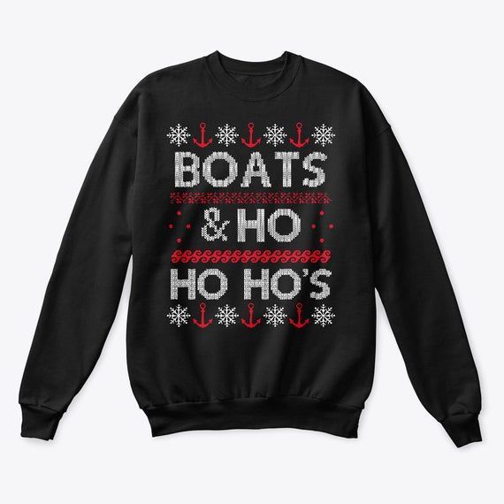 Boats And Ho Ho Ho S G Funny Christmas Sweater Shirt