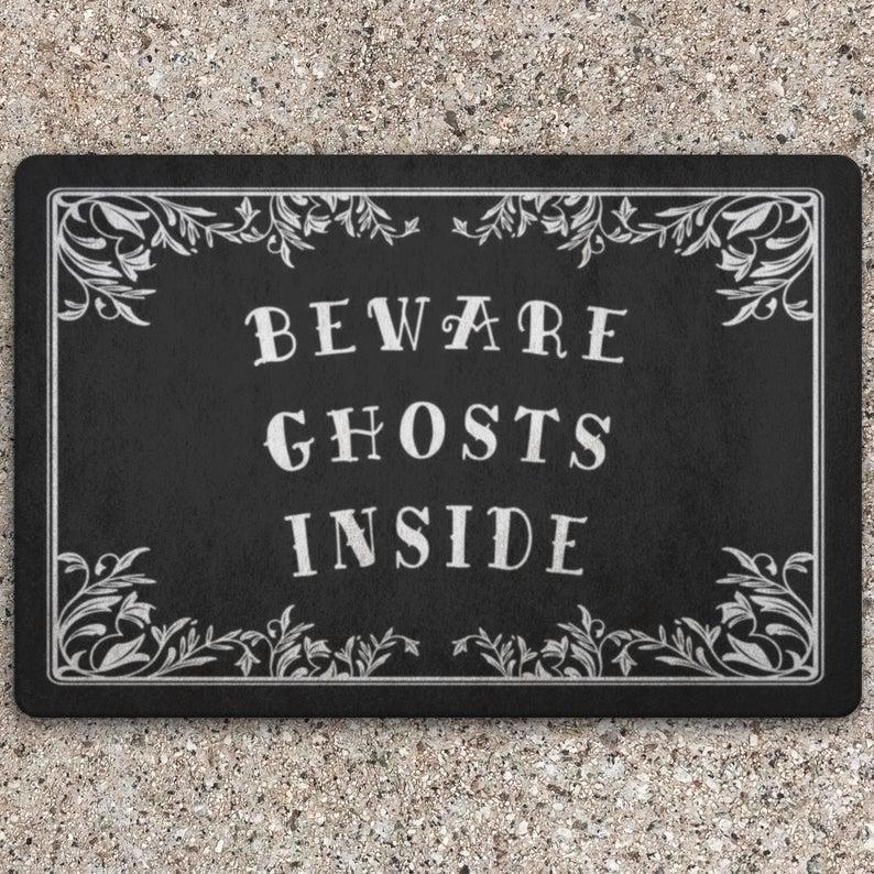 Beware Ghosts Inside Halloween Doormat Indoor And Outdoor Mat Entrance Rug Funny Home Decor Closing Gift Gift For Friend Family Gift Idea