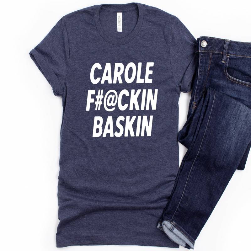 Crushtee Carol F Baskin Shirt, Funny Tiger King, Joe Exotic Tee Short Sleeve Unisex T Shirt Long Sleeve Hoodie