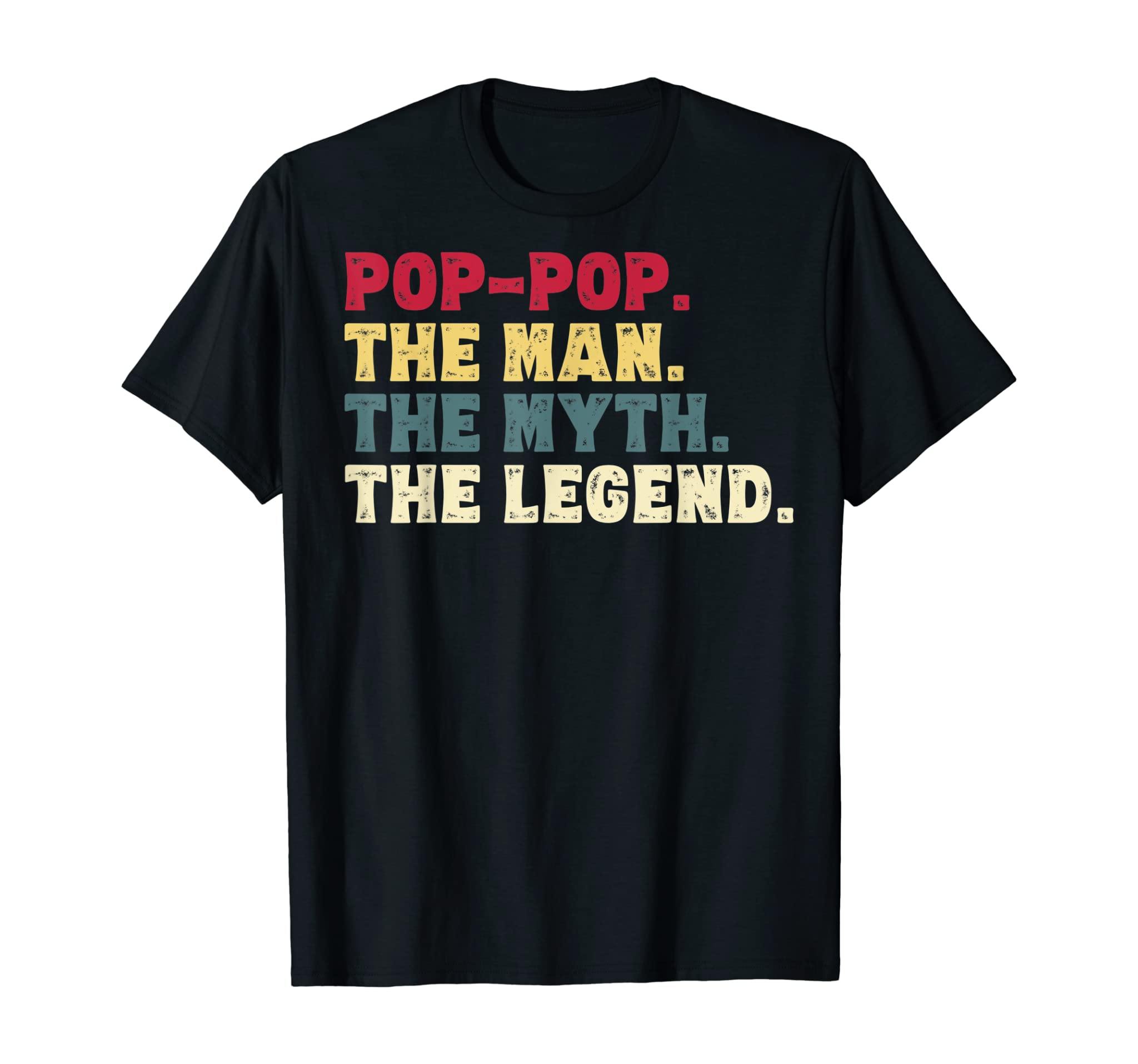 Mens Pop-Pop The Man The Myth The Legend Gift Shirt Grandpa T-Shirt