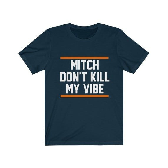 Mitch Don T Kill My Vibe Chicago Bears Shirt