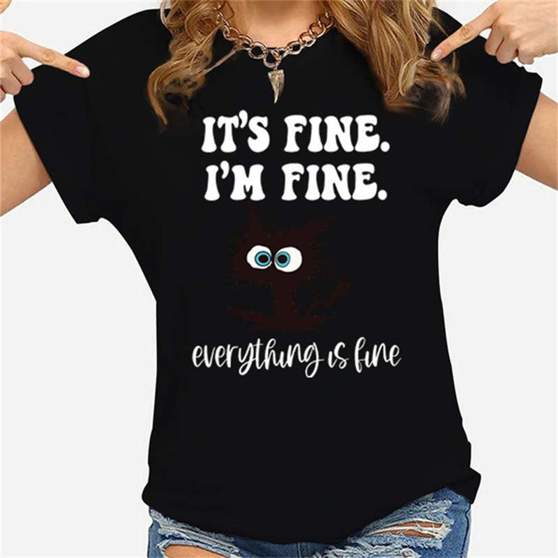 Women’s Fashion Cat It’s Fine I’m Fine Everything Is Fine Print T-shirt Summer Casual Loose O-Neck Creative Personalized T-shirt alx