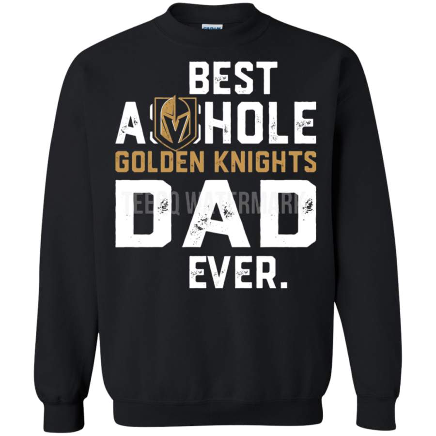 AGR Best Asshole Golden Knights Dad Ever For Father’s Day Sweatshirt