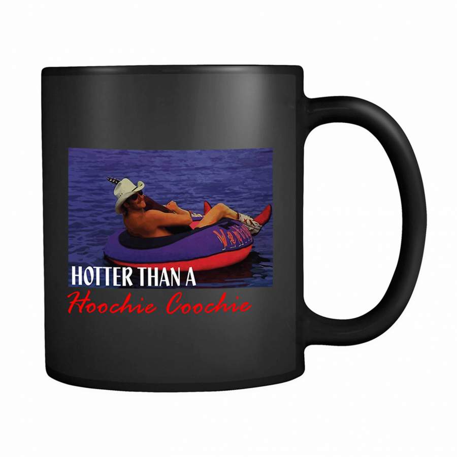 Hotter Than A Hoochie Coochie 11oz Mug