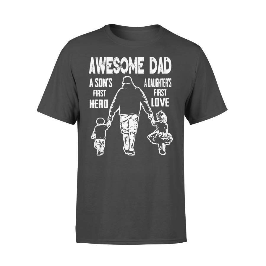 Awesome Dad A Son’s First Hero A Daughters First Love T-shirt