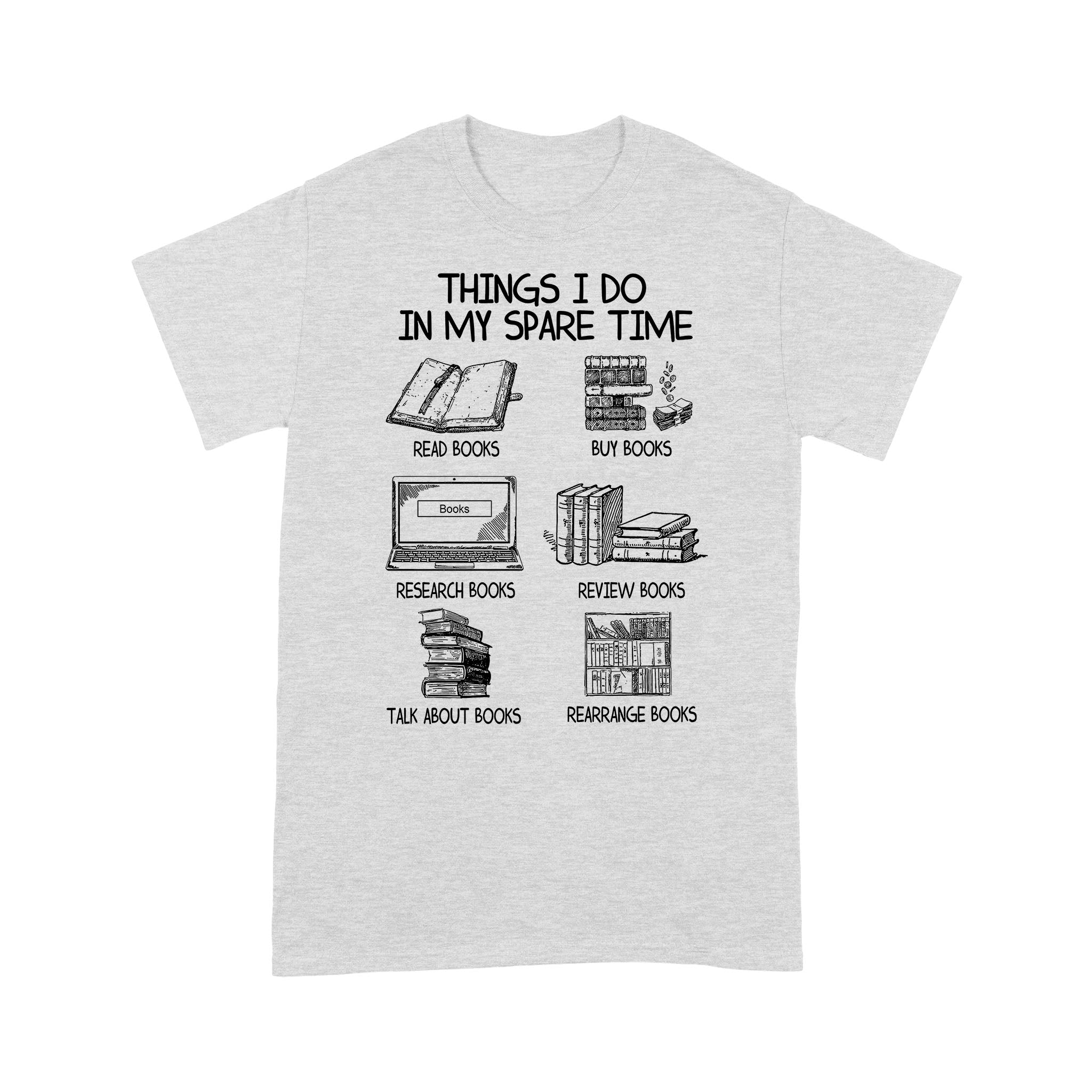 Things I Do In My Spare Time Books – Standard T-Shirt