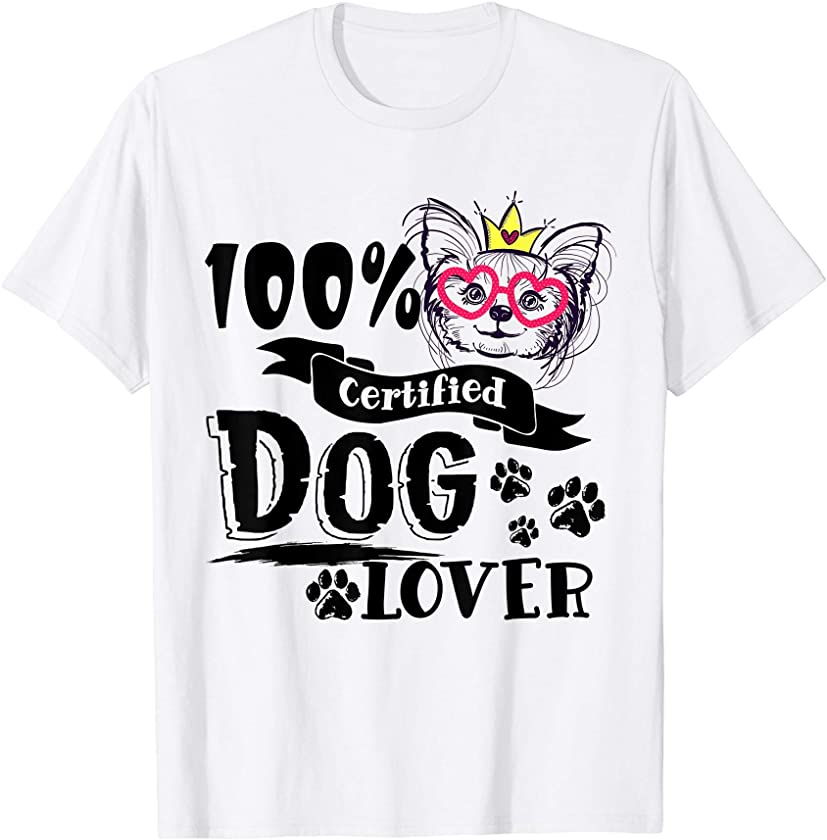 100% Certified Dog Lover Proud Pet Puppy Paw Men Women Gift T-Shirt