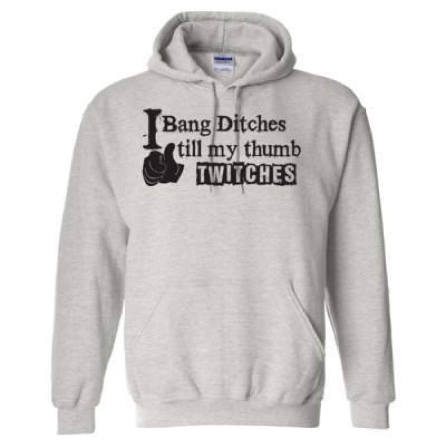 AGR I Bang Ditches Till My Thumb Twitches – Heavy Blend™ Hooded Sweatshirt