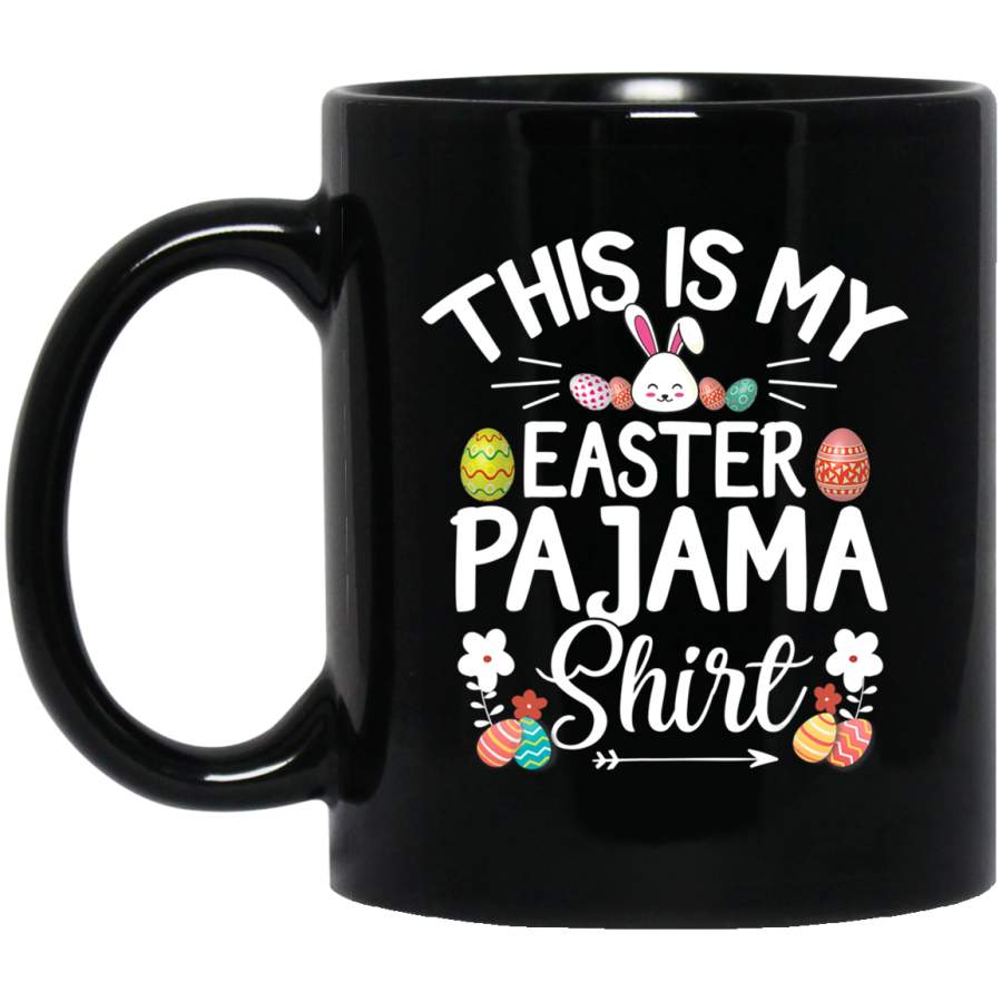 This Is My Easter Pajama Funny Bunny Easter Egg Day Black Mug