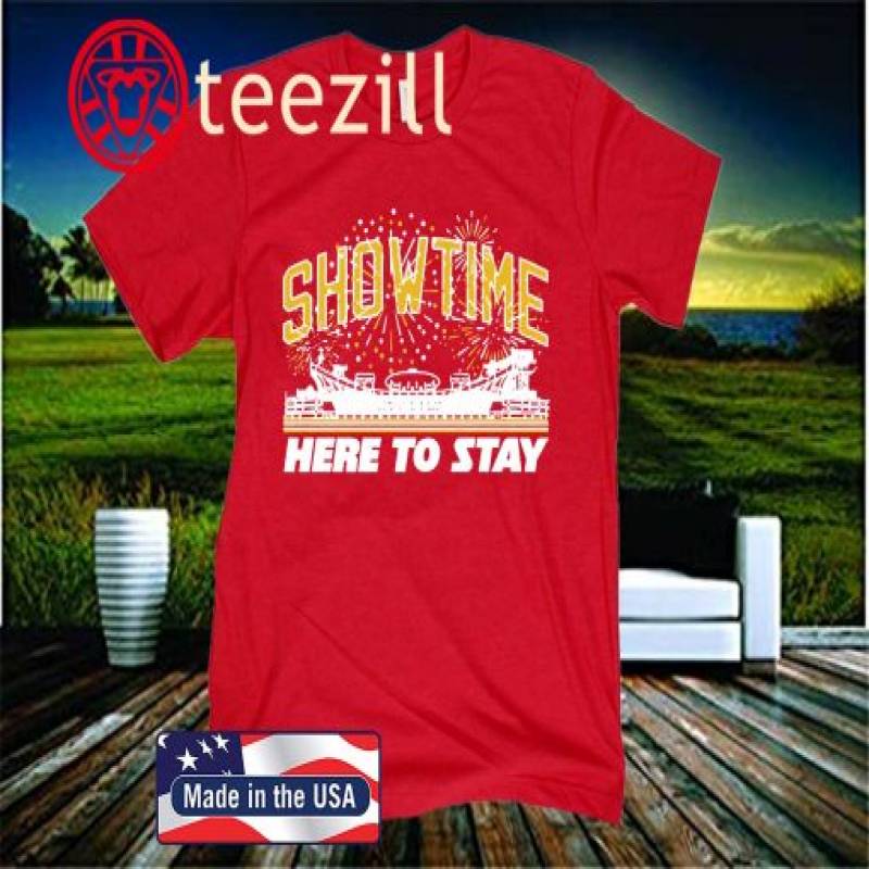 Showtime – Here To Stay Shirt – Kansas City Football 2020