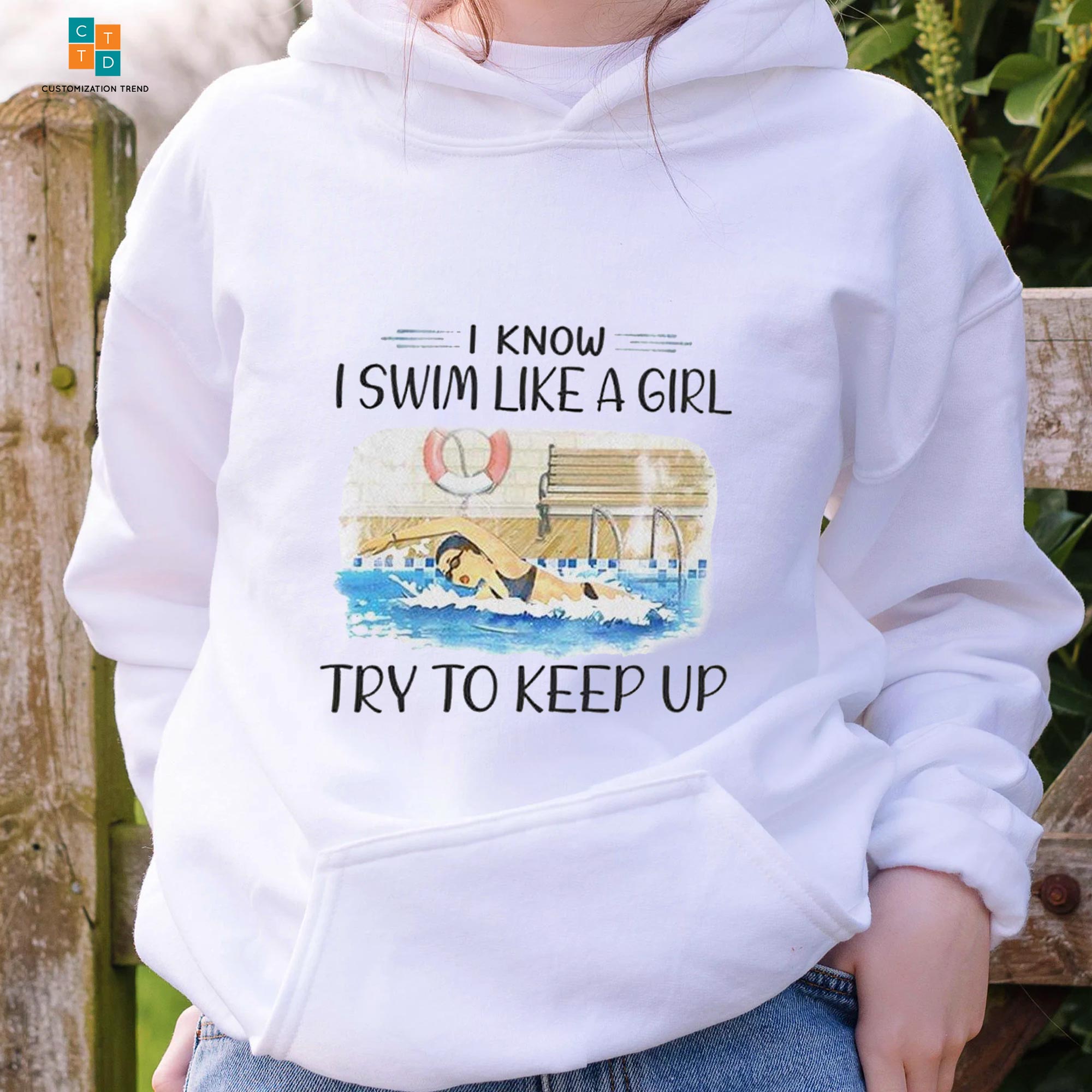 I Know I Swim Like A Girl Try To Keep Up Swimming Hoodie, Shirt