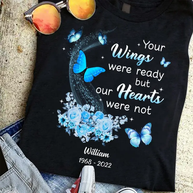 Personalized Custom Memorial T Shirt, Memory Gift Idea, Family, Angels, Your Wings Were Ready But My Heart Was Not