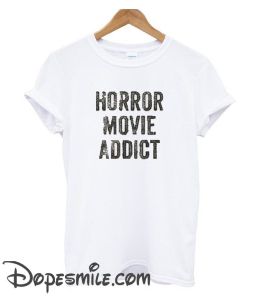 Horror Movie Addict cool  T-shirt