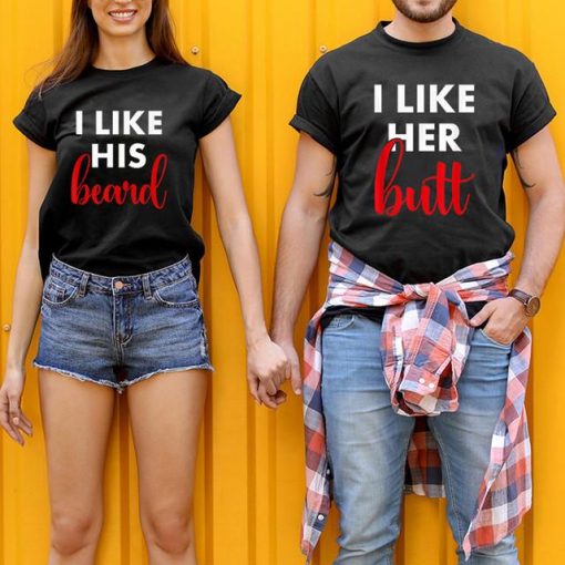 Couple Gifts – Matching Shirts I Like Her Butt I Like His Beard T-Shirt Sweatshirt Valentine Gifts – Gst