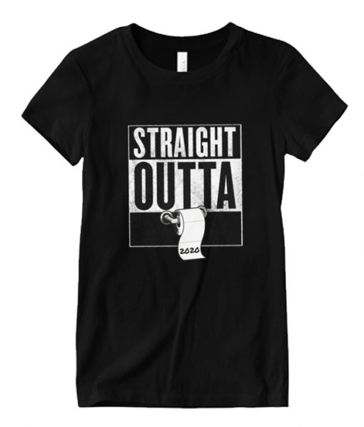 Straight Outta Toilet Paper RS T Shirt