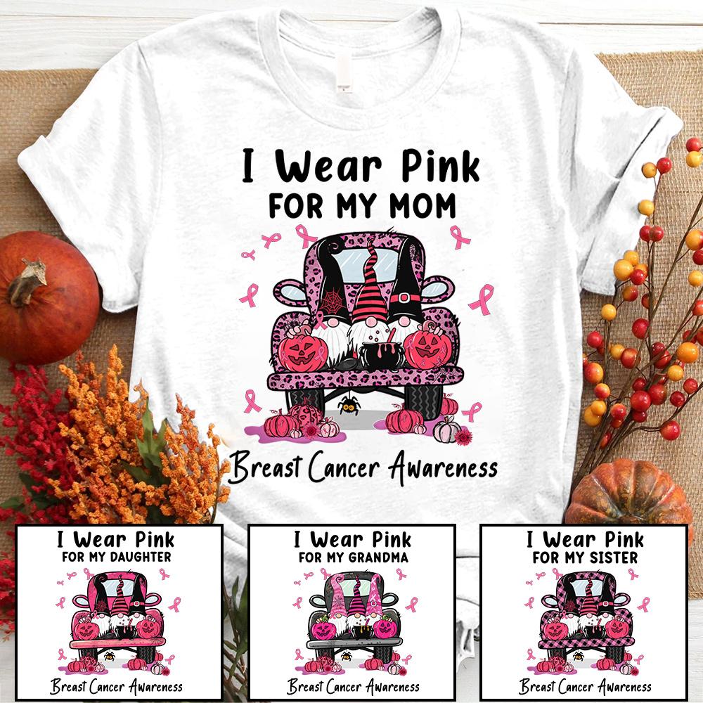 Personalized I Wear Pink For My Mom Halloween Truck And Gnomes Shirts, Breast Cancer Awareness Mom Shirt