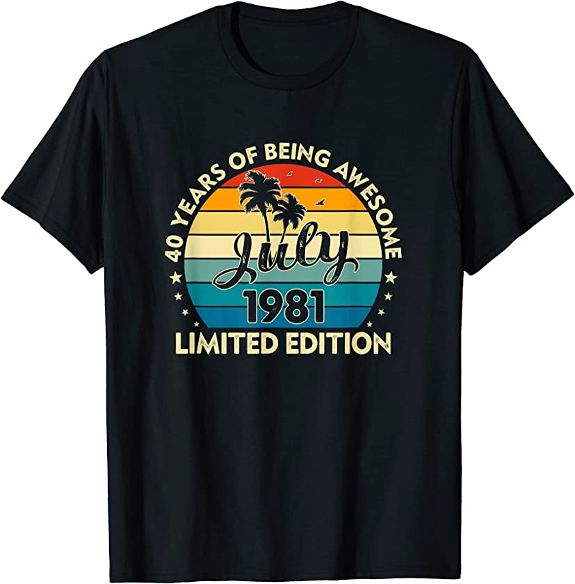 40th Birthday Vintage Awesome Since July 1981 40 Years Old T-Shirt