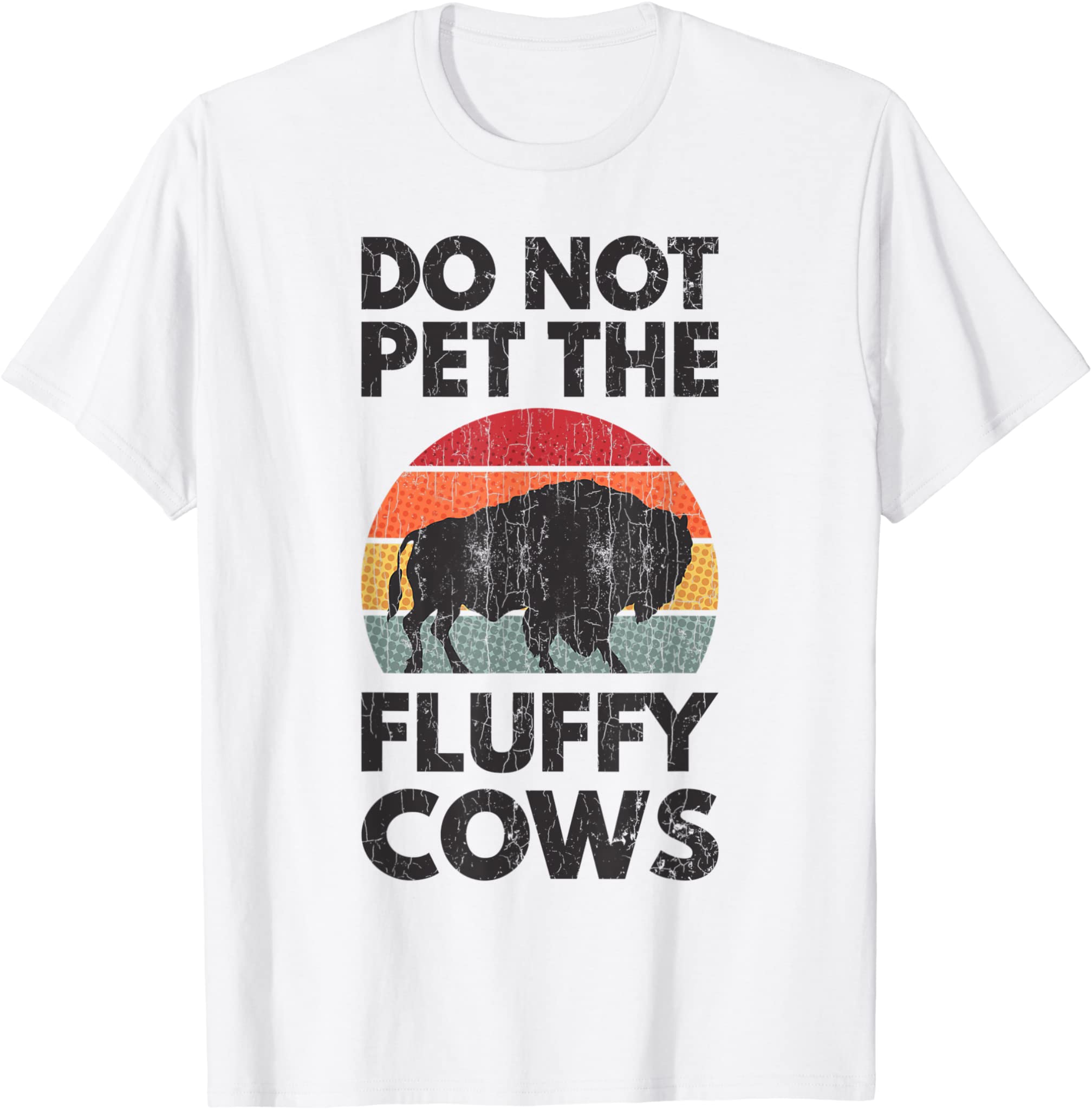 Do Not Pet The Fluffy Cows Apparel Funny Animal Gift For Men T-Shirt