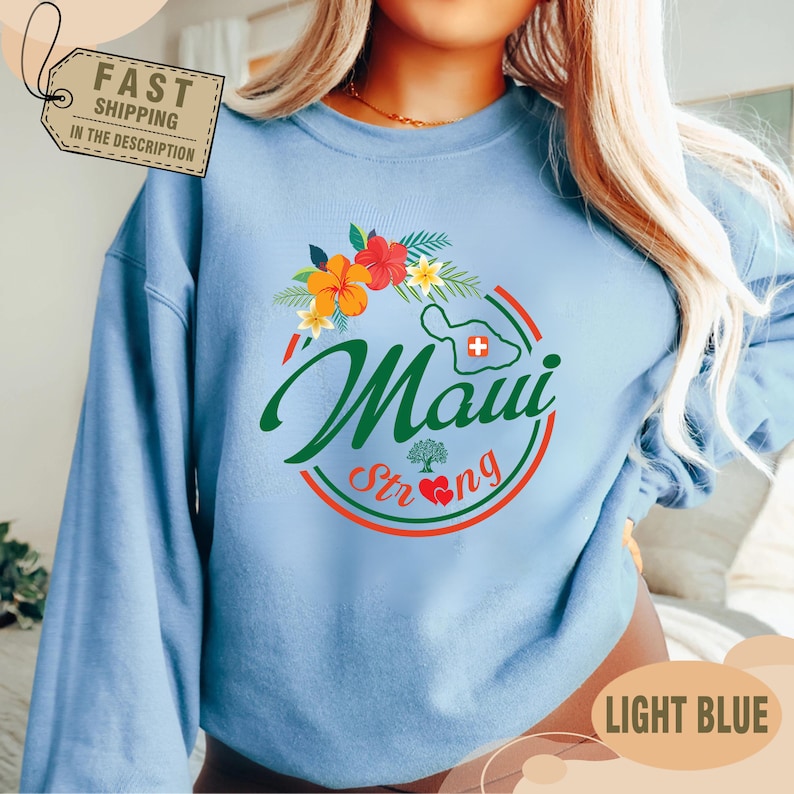 Maui Strong Sweatshirt, Hawaii Crewneck, Support For Hawaii Fire Victims, Maui Wildfire Relief, All Profits Will Be Donated, Maui Sweatshirt Sws2124