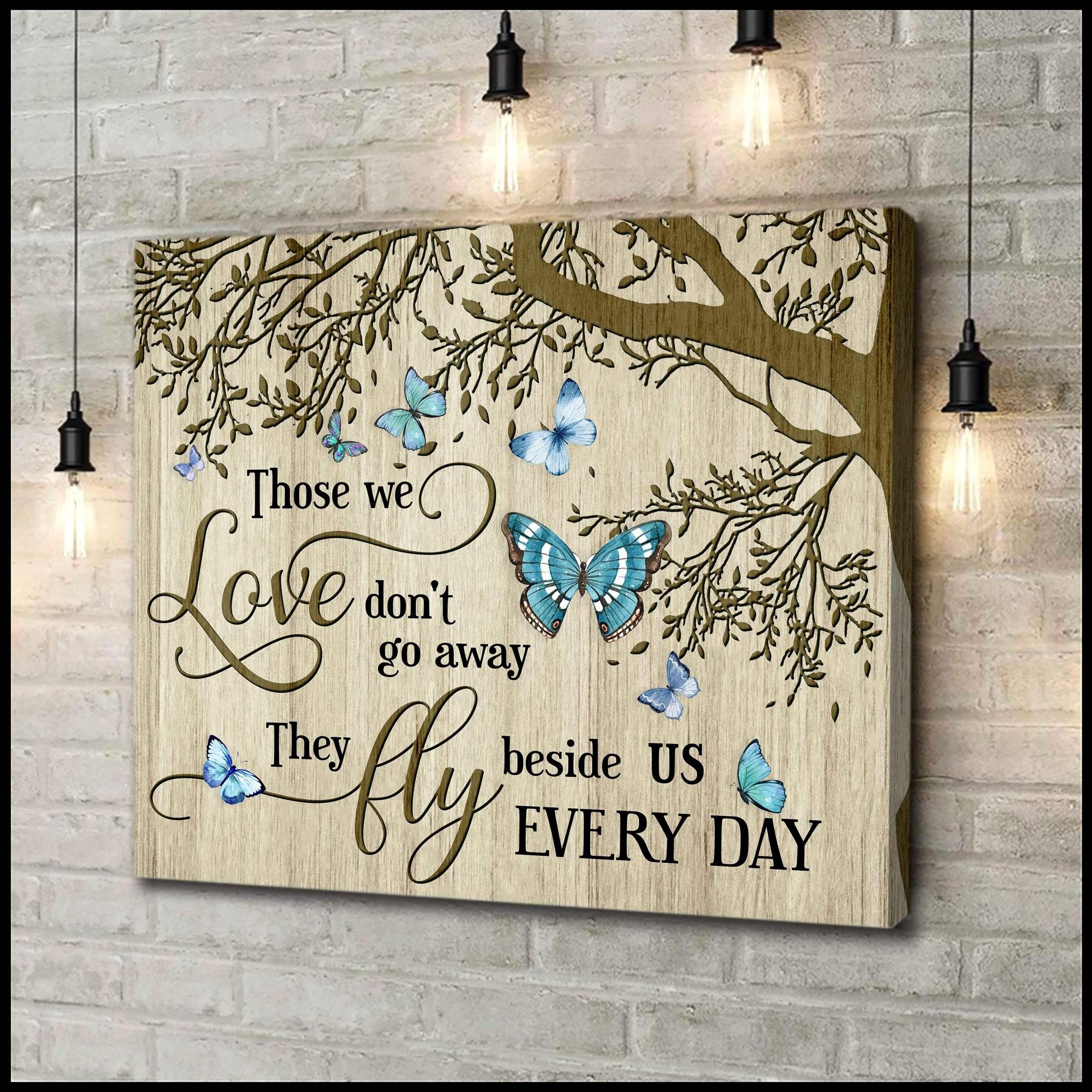 Those We Love Don’T Go Away Butterfly Memorial Gift Premium Wall Art Canvas