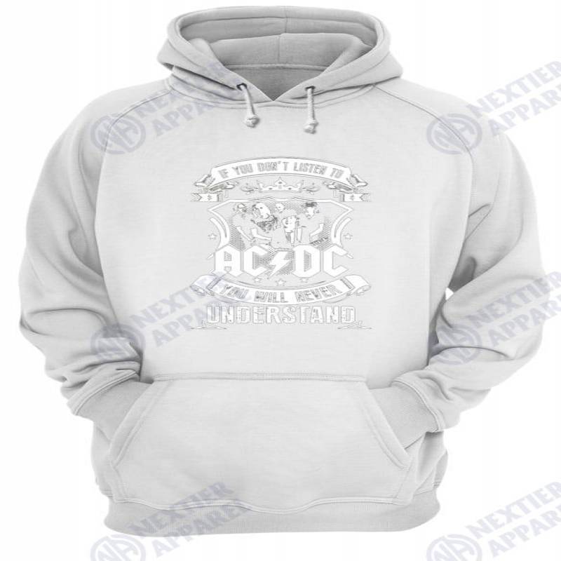 ACDC if you don’t listen to you will never understand  Unisex Hoodie