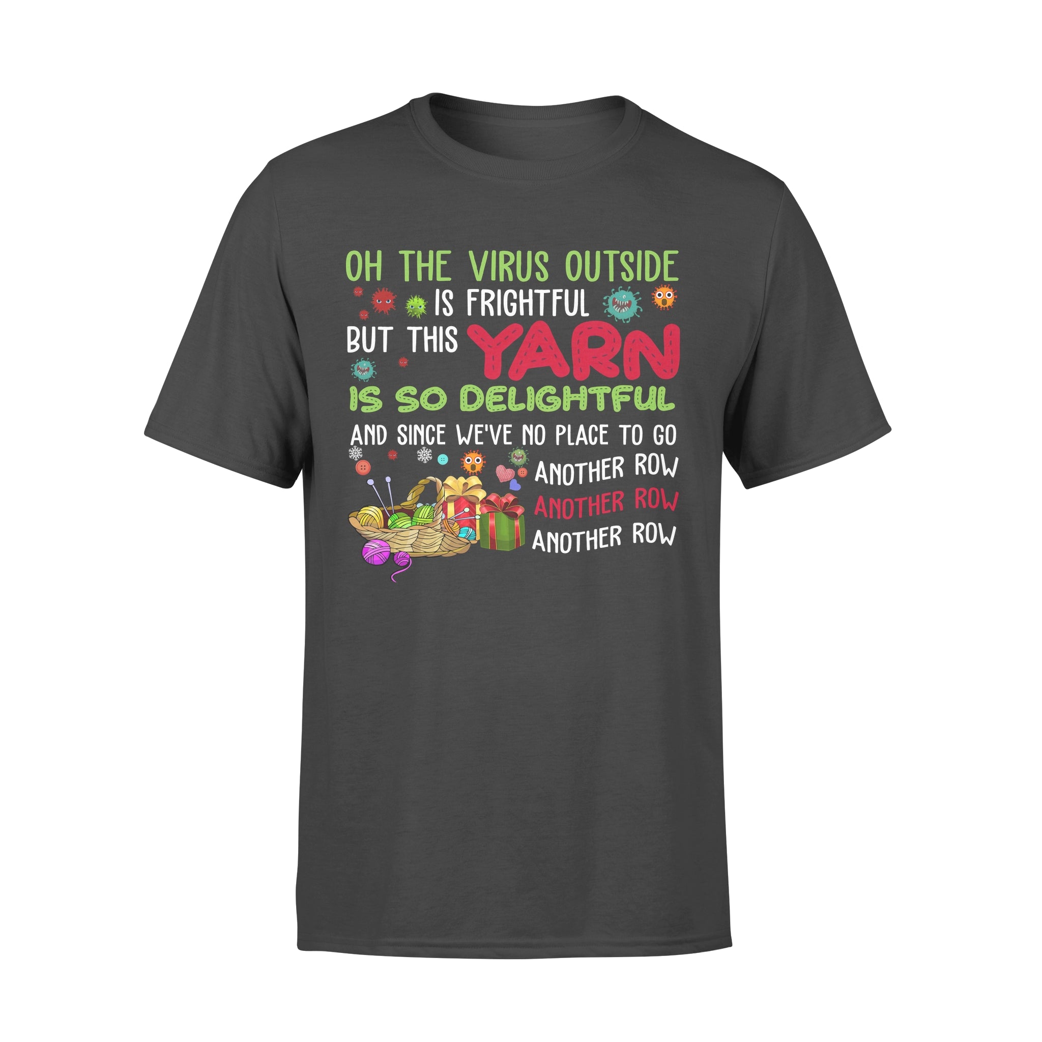 Virus Outside Is Frightful Yarn Is So Delightful Crochet Lover – Premium T-shirt