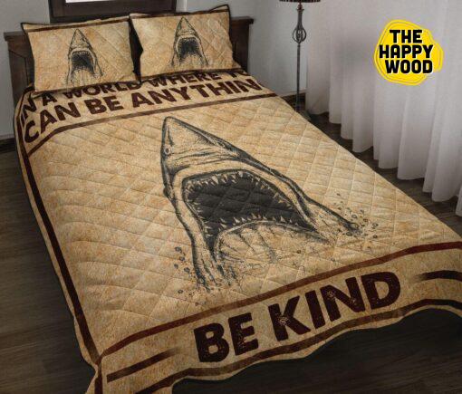 Shark Pen Art In A World Where You Can Be Anything Be Kind Quilt Bed Set And Pillow Covers