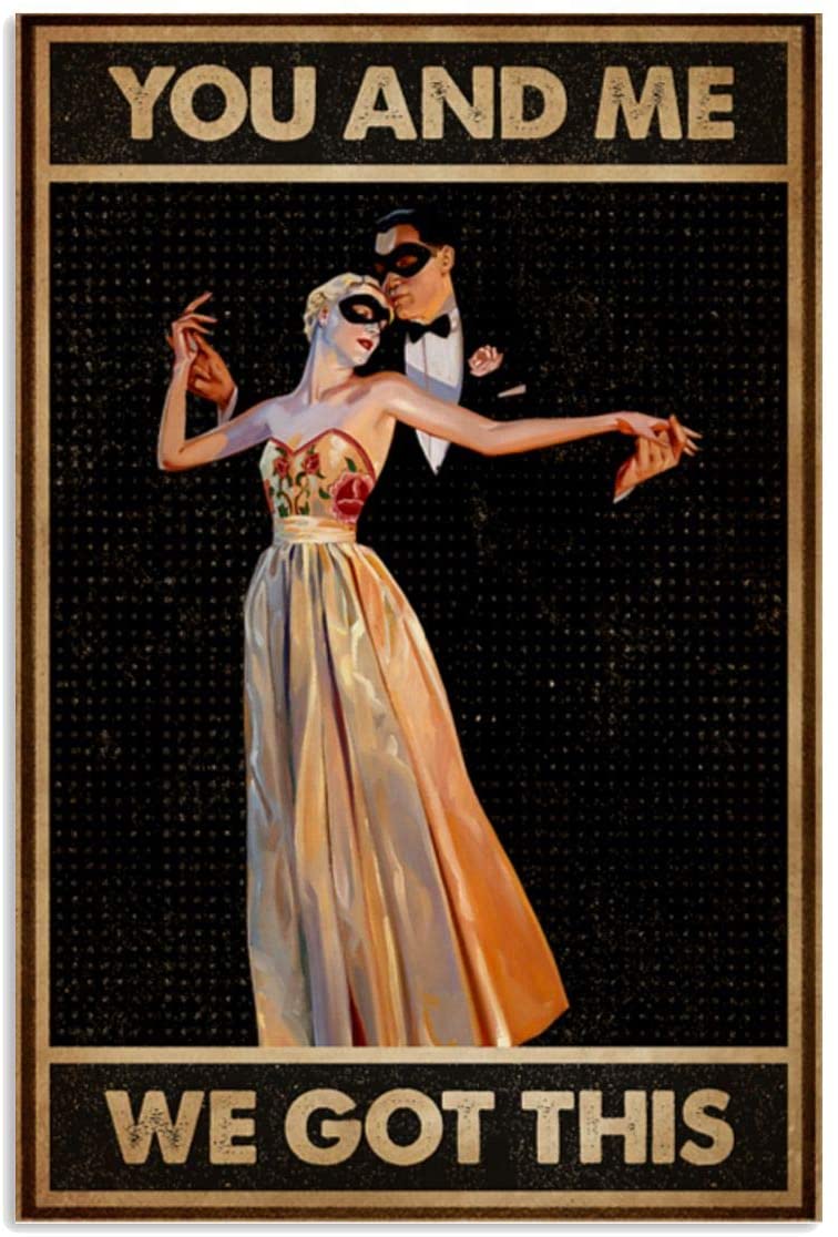 Vintage Dancing Couple – We Got This Poster Art Print      Home Decor Gift For Men Women Family Friend On Birthday Xmas