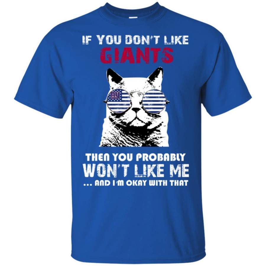 Something for you If You Don’t Like New York Giants T Shirt