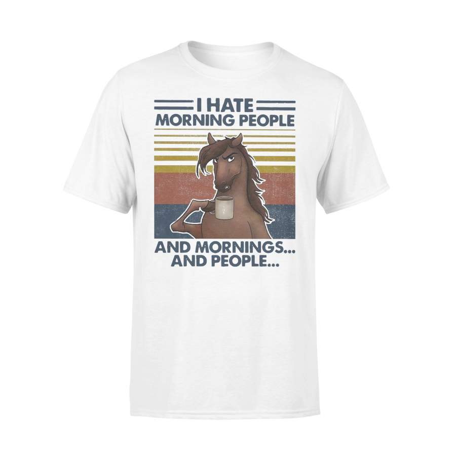 Horse Drinking Coffee I Hate Morning People And Mornings And People Vintage T-shirt