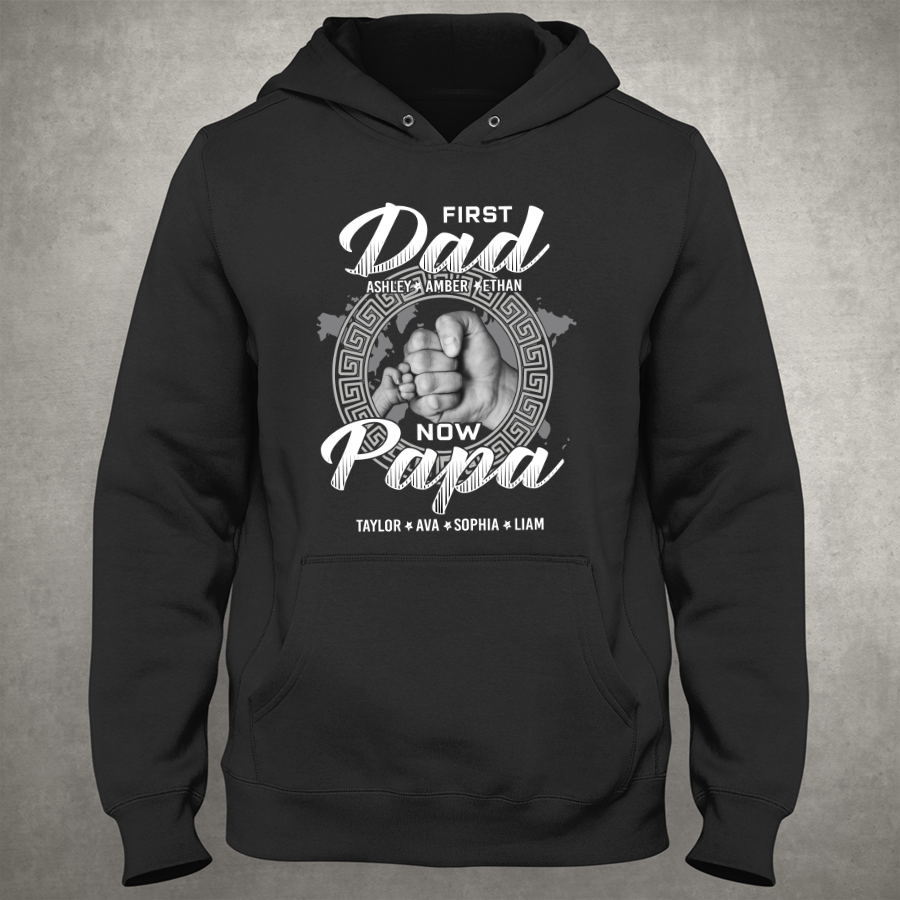 First Dad Now Papa Hoodie