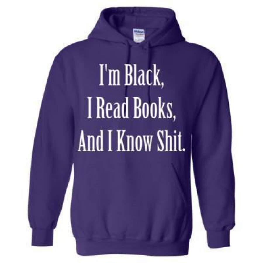 AGR Im Black I Read Books And I Know Shit – Heavy Blend™ Hooded Sweatshirt