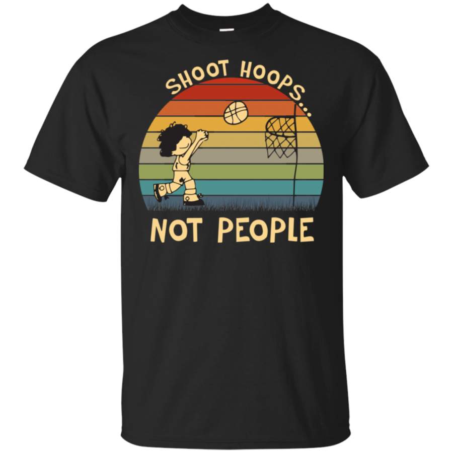 Shoot Hoops Not People Vintage Shirt