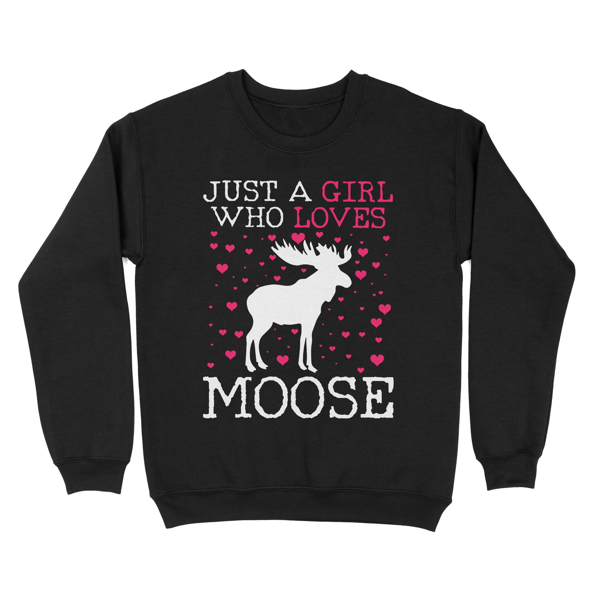 Standard Crew Neck Sweatshirt – Just A Girl Who Loves Moose