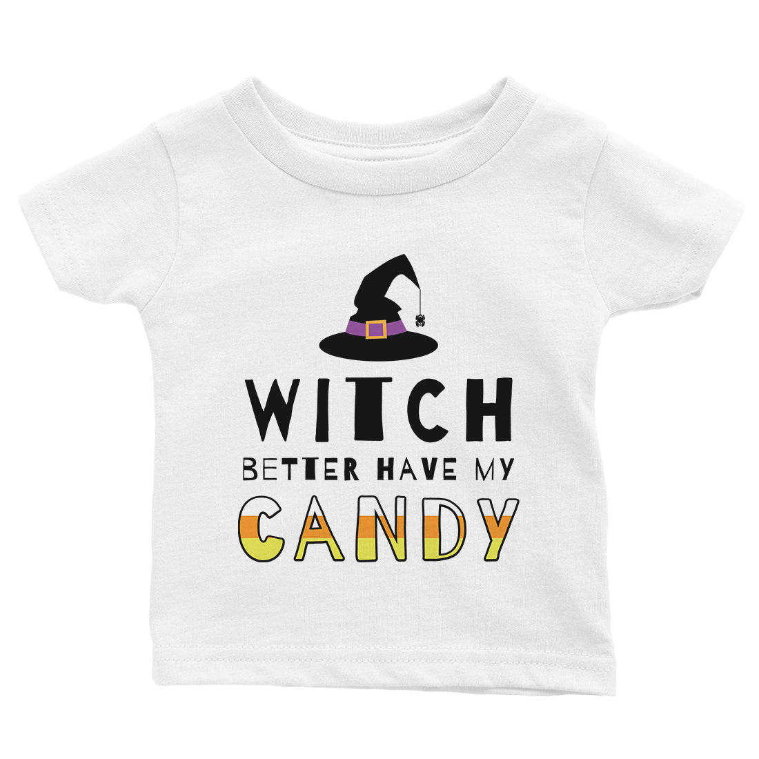 Witch Better Have My Candy Baby Gift Tee