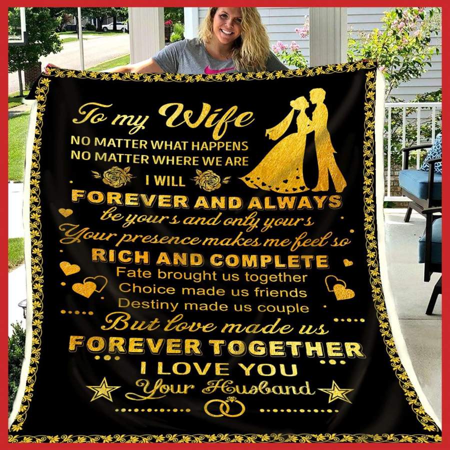 Blanket Gift For Wife Love Made Us Forever Together