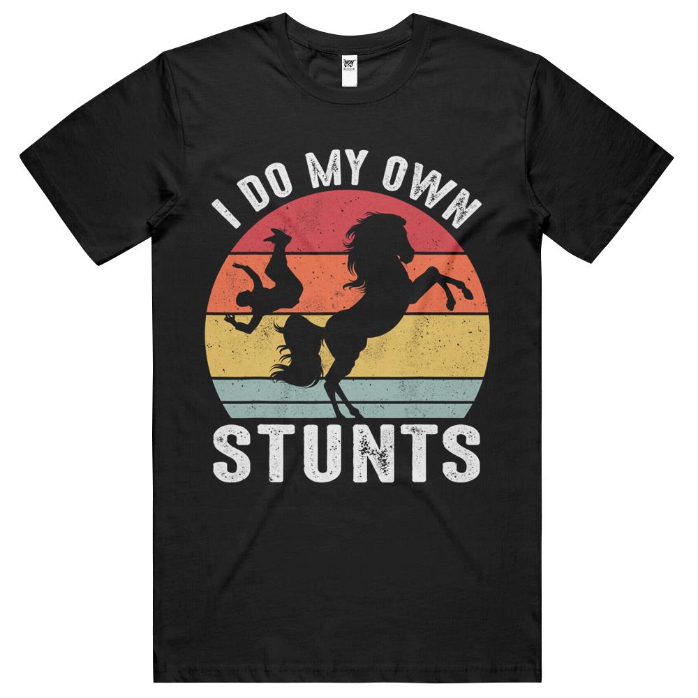 I Do My Own Stunts Horse Shirt Funny Horse T Shirts