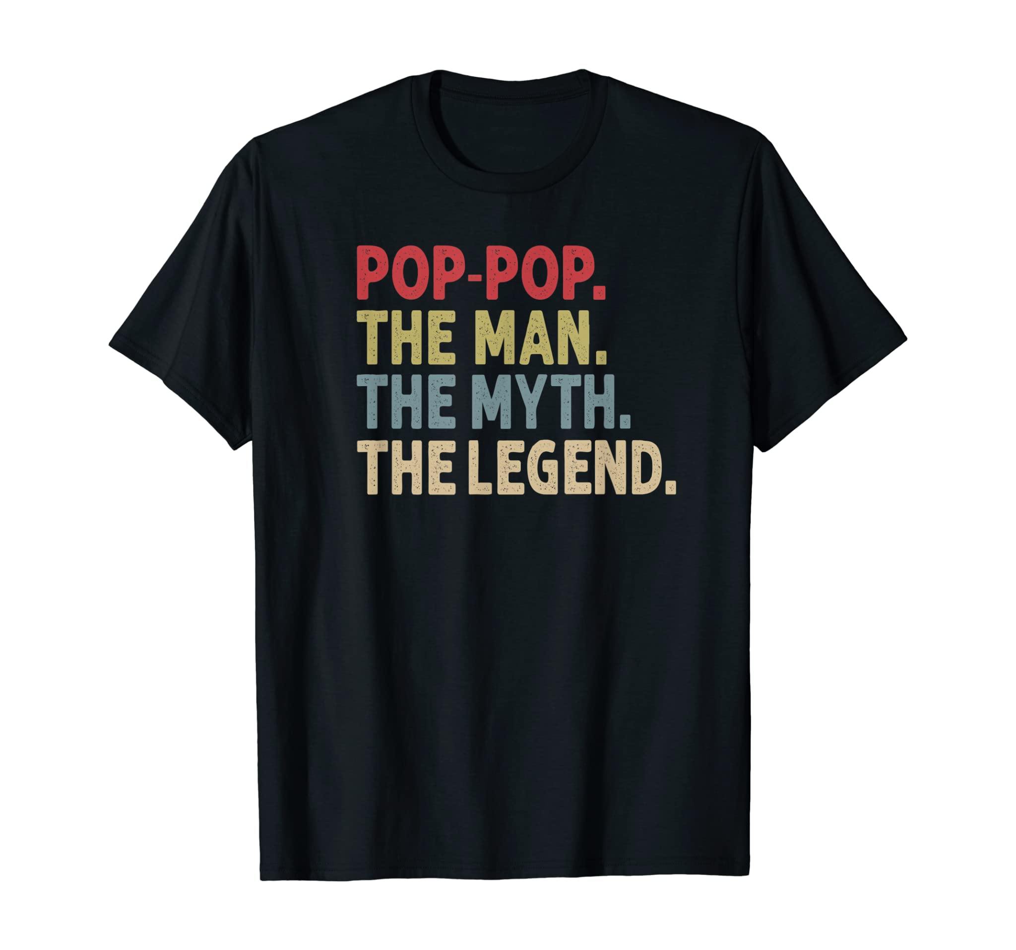 Mens Pop-Pop The Man The Myth The Legend Funny Gift For Grandpa T-Shirt