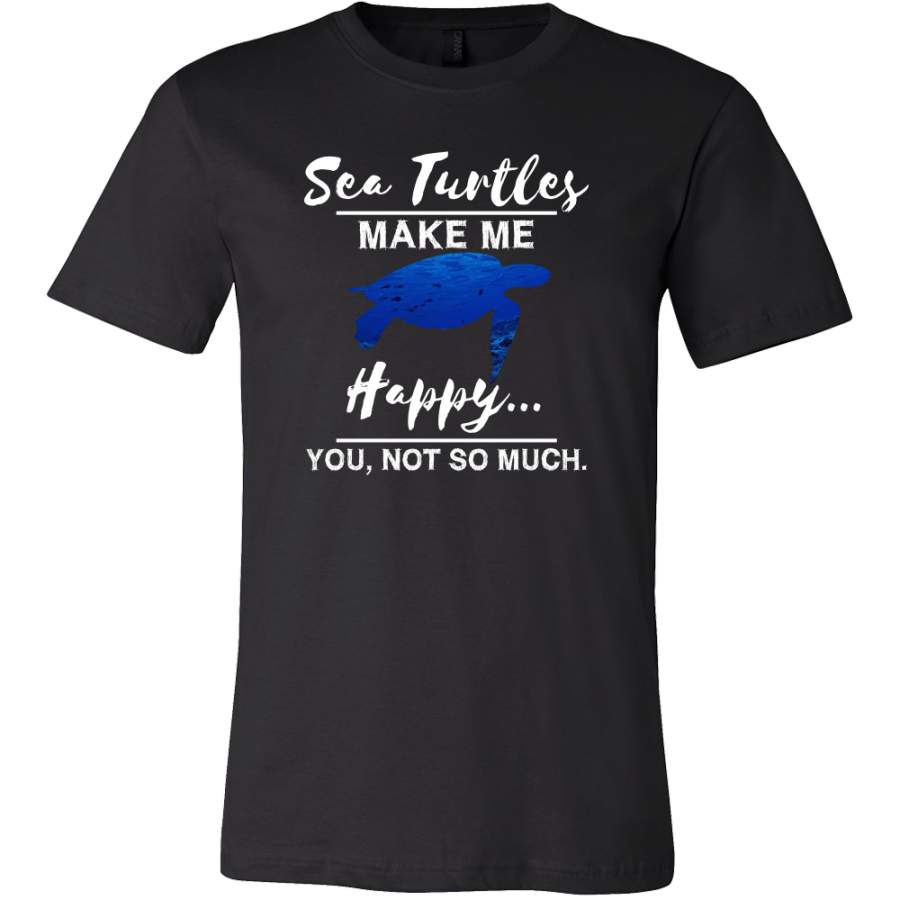 Sea Turtles Make Me Happy You Not So Much Sea Animal T-shirt